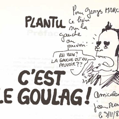 Plantu-c'est le goulag (01) dédicace à Georges Marchais
